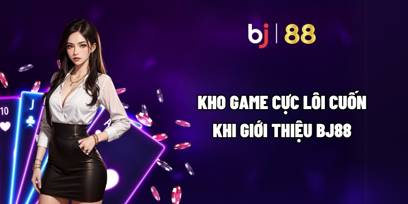 gioi thieu bj88 4